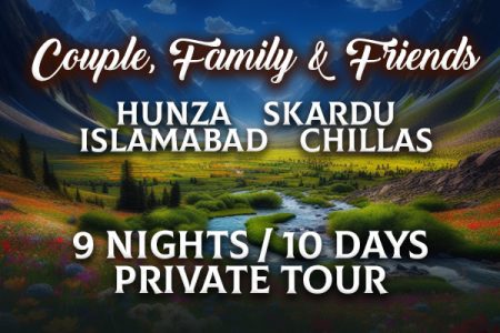 Islamabad, Chillas, Hunza & Skardu ~ 10 Days Private Tour