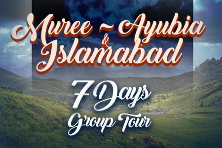 Murree, Islamabad & Ayubia Group Tour