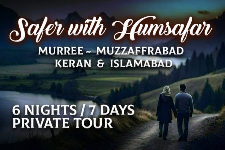 Murree, Muzaffarabad, Keran & Islamabad ~ 07 Days Private Tour