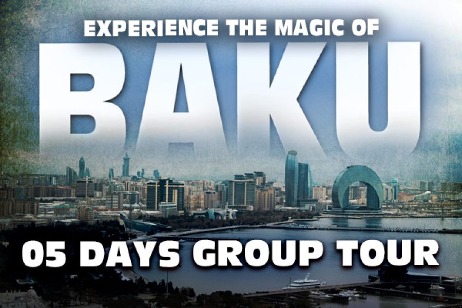 Baku ~ 05 Days Group Tour