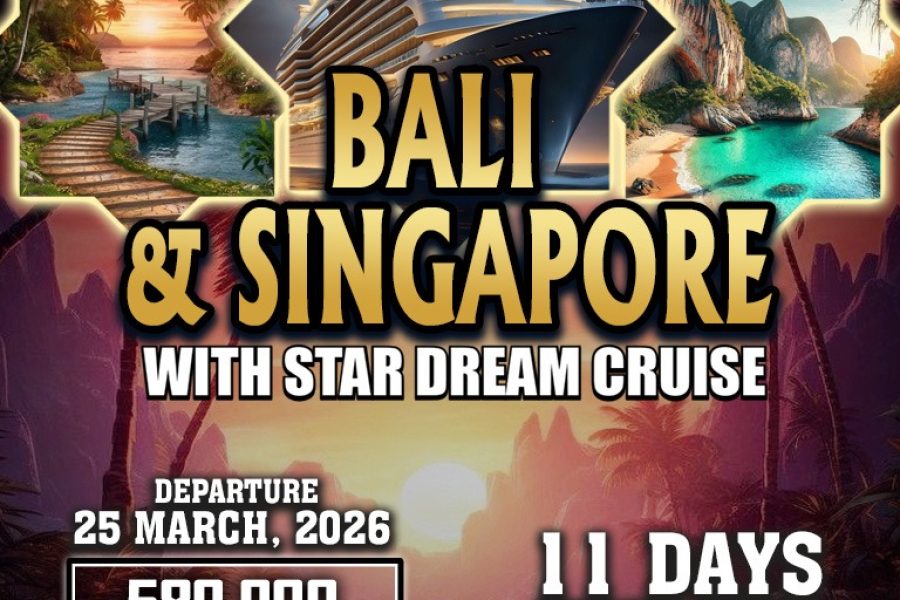 Bali & Singapore with Star Dream Cruise Eid Special ~ 11 Days Group Tour
