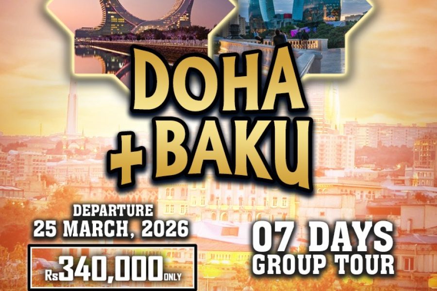 Doha + Baku ~ 07 Days Group Tour