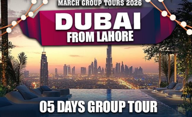 Dubai ~ 05 Days Group Tour from Lahore