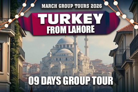 Turkey ~ 09 Days Group Tour from Lahore