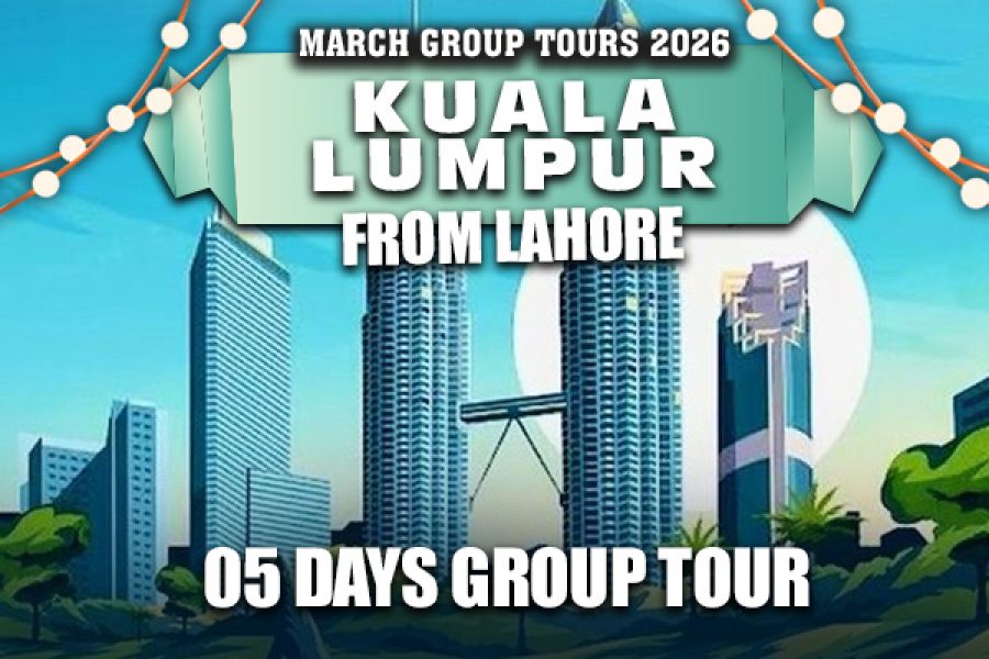 Kuala Lumpur ~ 05 Days Group Tour from Lahore