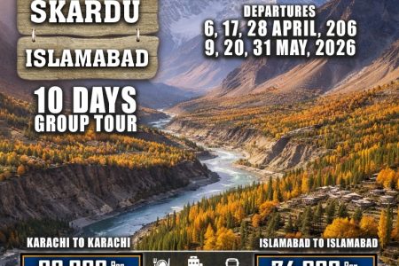 Hunza | Skardu | Islamabad ~ 10 Days Group Tour from Karachi & Islamabad