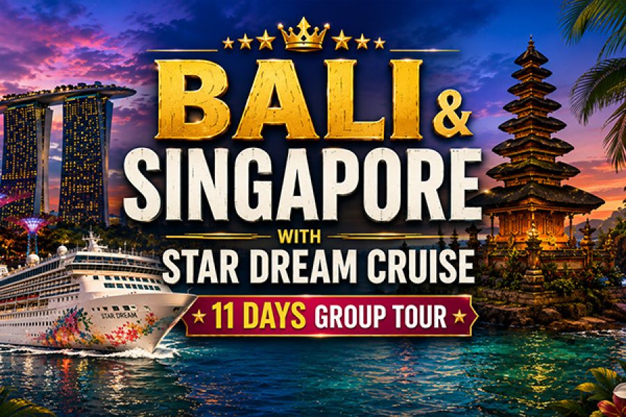 Bali + Singapore with Star Dream Cruise | 11 Days Group Tour
