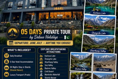 Himmel Skardu | 5 Days Private Tour